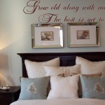 Grow Old Along with Me, The Best is Yet to Be Wall Decal