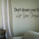 Don't dream your life, Live Your Dreams Wall Decal Wall Words Wall Words Transfer Sticker