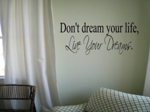 Wall Decal Quote Don’t dream your life, Live Your Dreams Wall Decal Wall Words Wall Words Transfer Sticker