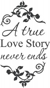 A True Love Story Never Ends Wall Decal Wall Words Wall Tattoo Vinyl Decal