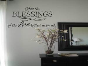 And the Blessings of the Lord Rested Upon Us Wall Decal