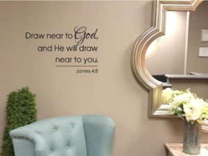 Draw Near to God, and He Will Draw Near to You Wall Decal