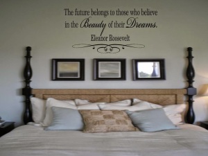 https://touchofbeautydesigns.com/products/the-future-belongs-to-those-who-believe-in-the-beauty-of-their-dreams-eleanor-roosevelt-quote-wall-decal-wall-words-wall-tattoo-vinyl-decal/