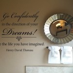 Go Confidently in the Direction of your Dreams…. Wall Decal Wall Transfer