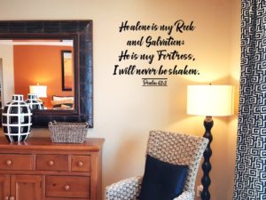 He alone is my Rock and Salvation; He is my Fortress, I will never be shaken Wall Decal