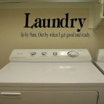 Laundry-in-by-9-out-by-when-I-get-good-and-ready