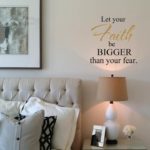 Let your Faith be Bigger than your fear Wall Decal