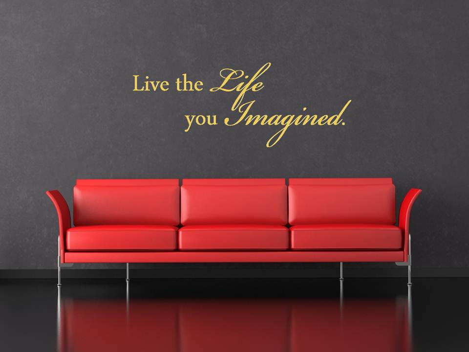 Live the Life You Imagined Quote Wall Decal