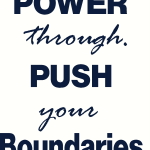 Power Through, Push Your Boundaries Wall Decal