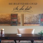 She believed she could so she did Wall Decal