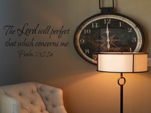 The Lord will perfect that which concerns me wall decal