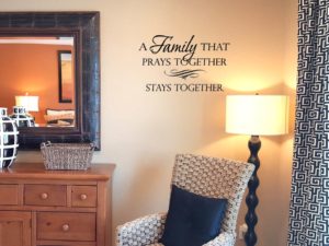 A Family That Prays Together Stays Together Wall Decal