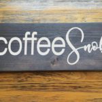 Coffee Snob Wood Sign