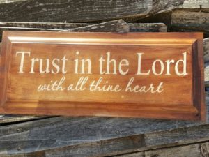 Trust in the Lord with all thine heart Wood Sign
